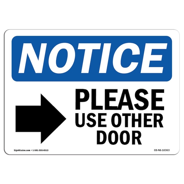 Safety Sign, OSHA Notice, 12" Height, NOTICE Please Use Other Door Sign With Symbol, Landscape